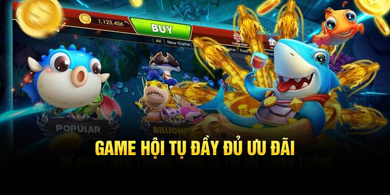 Game hội tụ đầy đủ ưu đãi