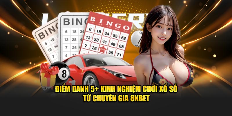 Kinh Nghiệm Chơi Xổ Số